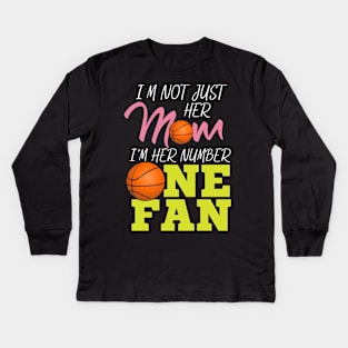 I'm Not Just Her Mum - Basketball Fan Gift Kids Long Sleeve T-Shirt